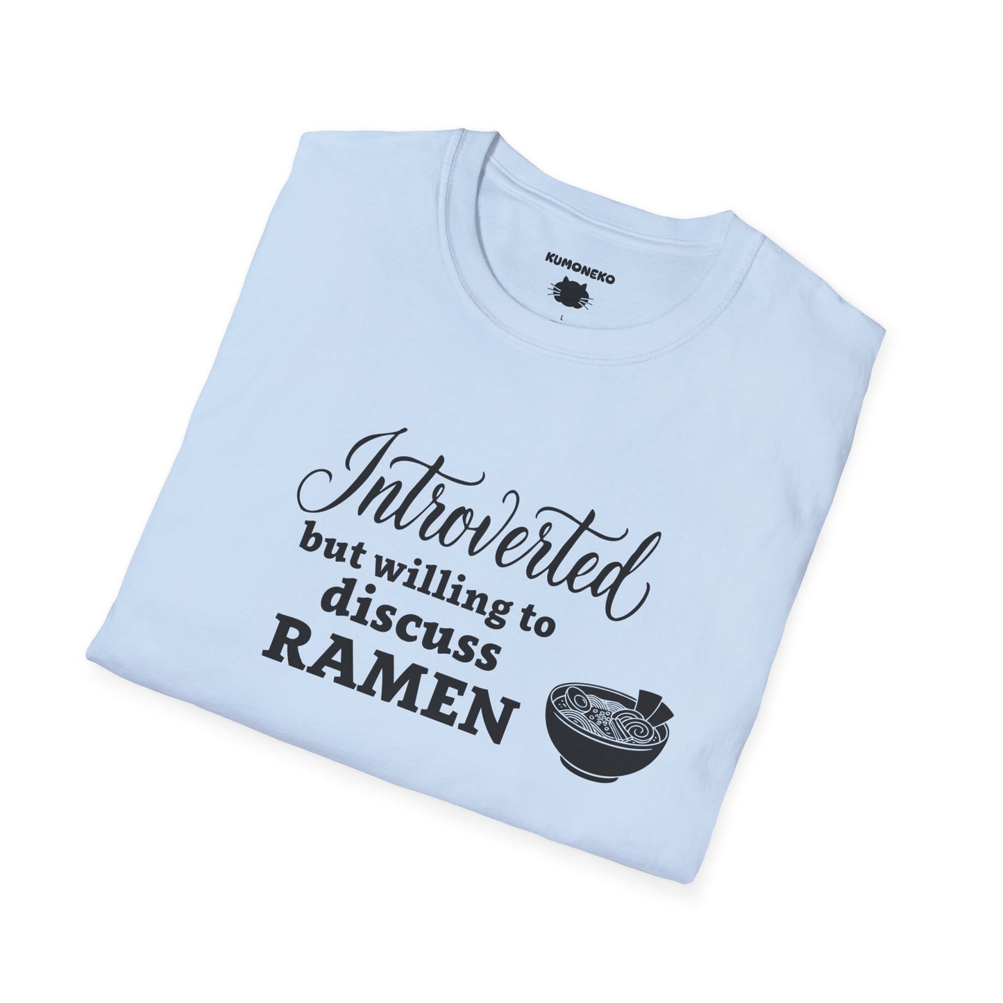 Introverted but willing to discuss ramen
