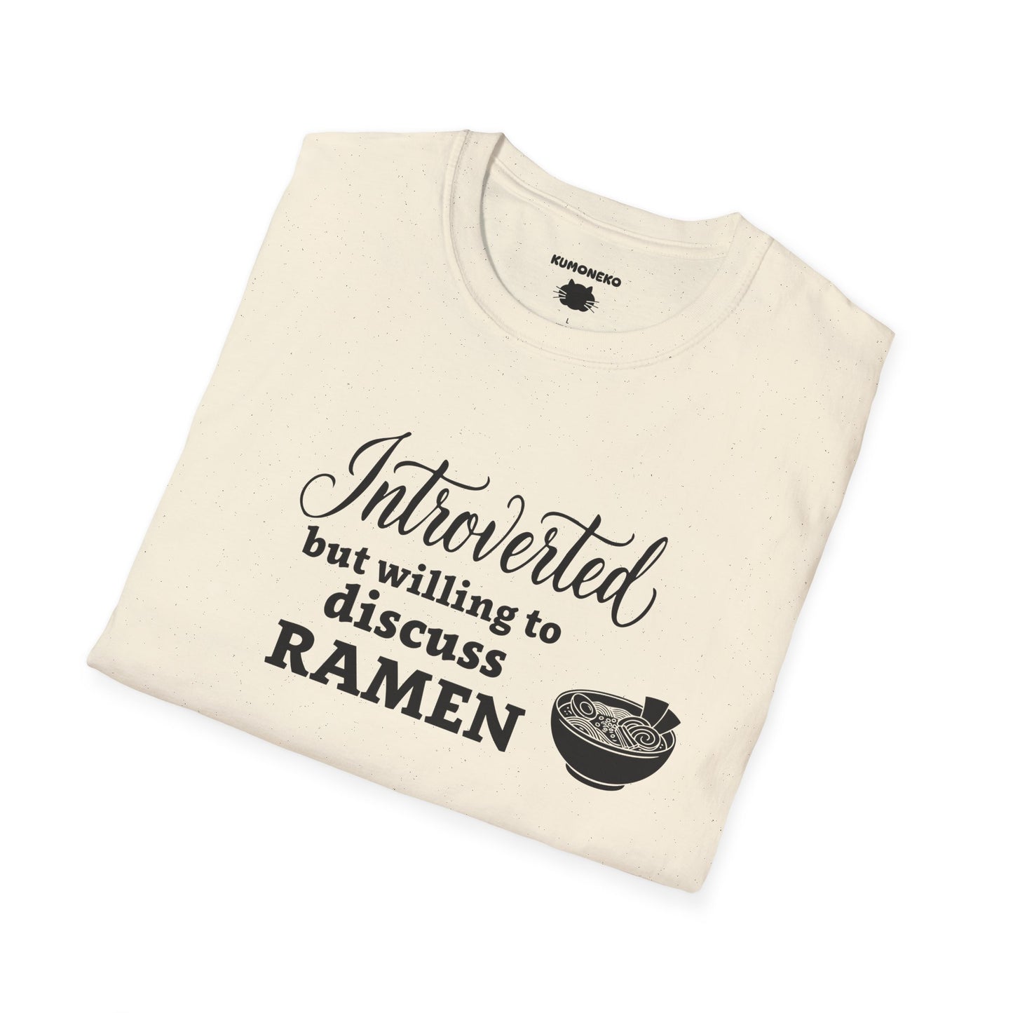Introverted but willing to discuss ramen