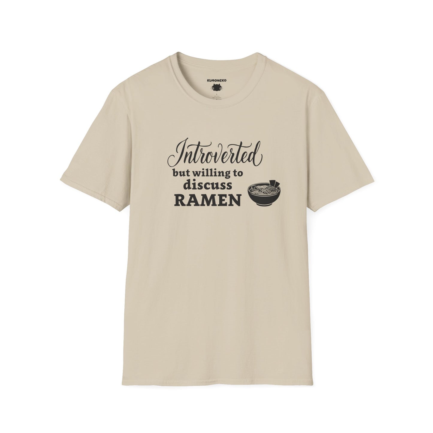 Introverted but willing to discuss ramen