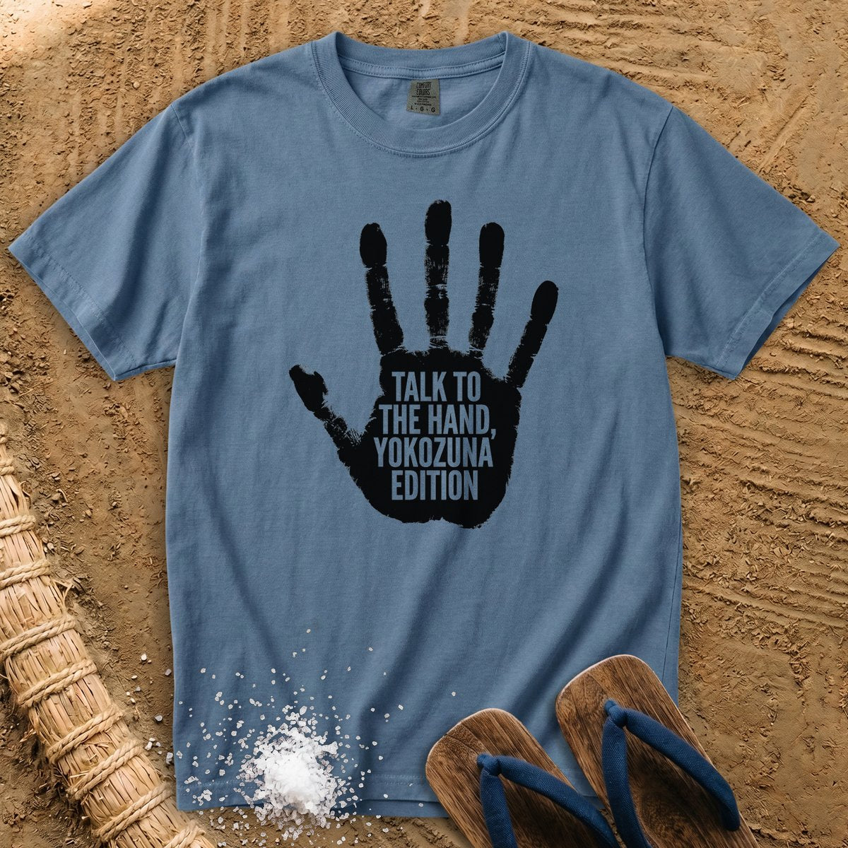 Talk to the Hand, Yokozuna Edition T-Shirt