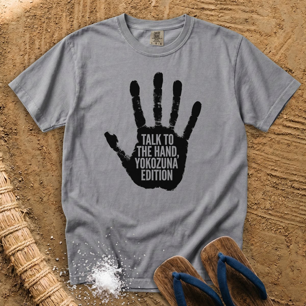 Talk to the Hand, Yokozuna Edition T-Shirt