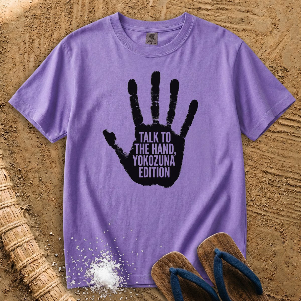 Talk to the Hand, Yokozuna Edition T-Shirt
